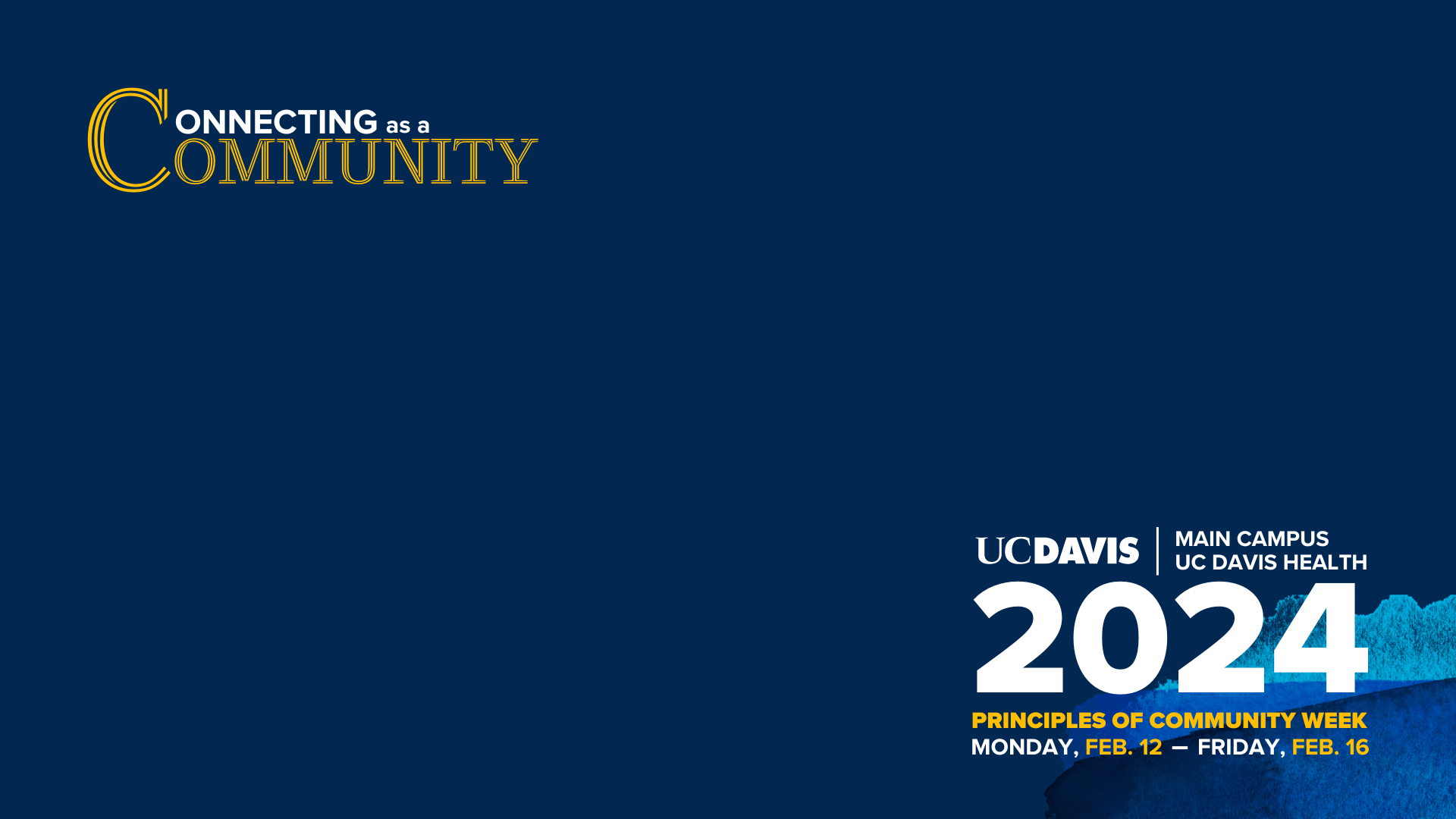 Dark Blue Zoom background Connecting as a Community Principles of Community Week 2024 UC Davis and UC Davis Health