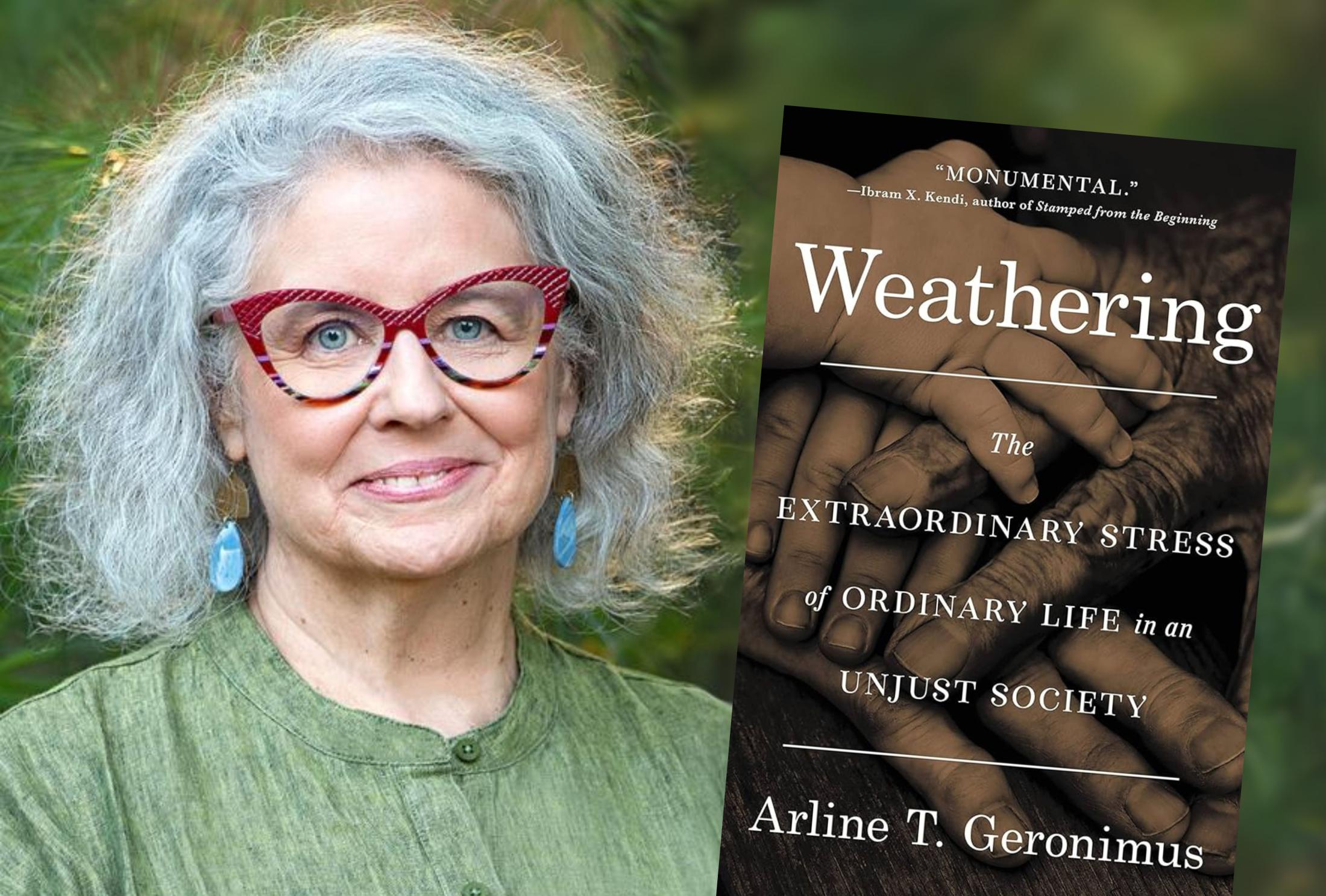 Headshot of Arline Geronimus and front cover of Weathering