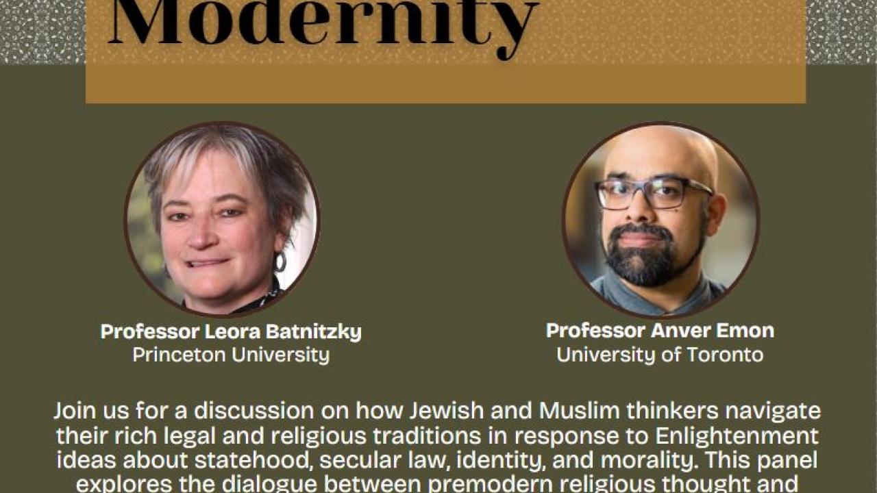 Event poster titled "Jews, Muslims & the Challenges of Western Modernity" with speaker photos and event details.  Transcribed Text:  Jews, Muslims & the Challenges of Western Modernity  Professor Leora Batnitzky Princeton University  Professor Anver Emon University of Toronto