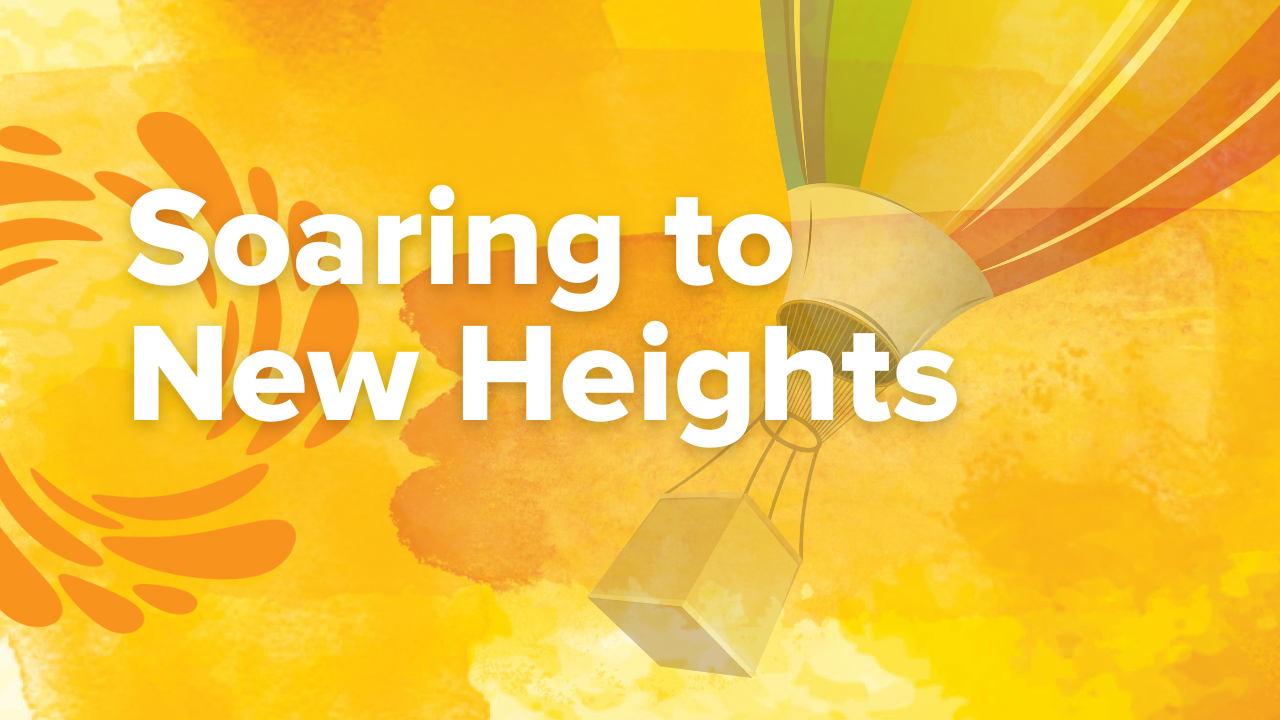 Yellow painted background with an illustration of a hot air balloon and the words "Soaring to New Heights"