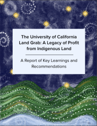 cover image of The University of California Land Grab: A Legacy of Profit from Indigenous Land