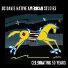 Black Background, UC Davis Native American Studies (NAS) Logo, yellow horse, 50 year celebration of NAS  