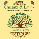 40th Annual Chicanx/Latinx Graduation Celebration