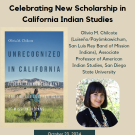 Unrecognized in California: Federal Acknowledge and the San Luis Rey Band of Mission Indians” by Dr. Olivia Chilcote