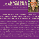 Profile of Natasha McPherson with text about her work on black concubines after slavery.